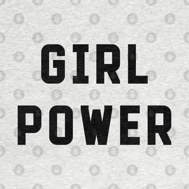 Girl Power by FeministShirts